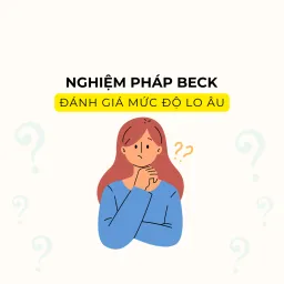 Bài Đánh Giá Lo Âu Beck (BAI) Online Miễn Phí - Kiểm Tra Mức Độ Lo Âu Nhanh Chóng